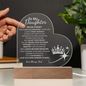 To my Daughter Never Forget/ Engraved Acrylic plaque w/LED base