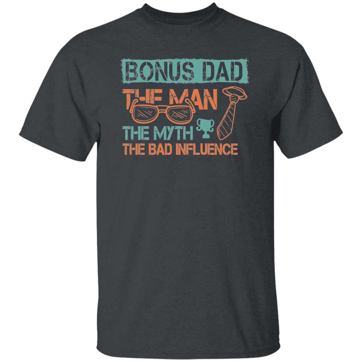 For Bonus Dad. T-Shirt