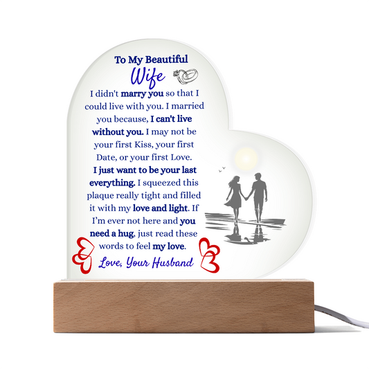 To My Beautiful Wife/ Printed Acrylic Heart shape plaque w/LED